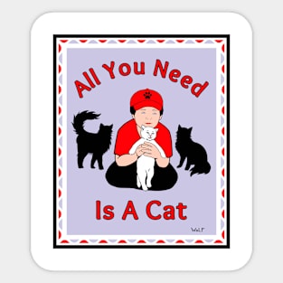 All You Need Is A Cat Sticker